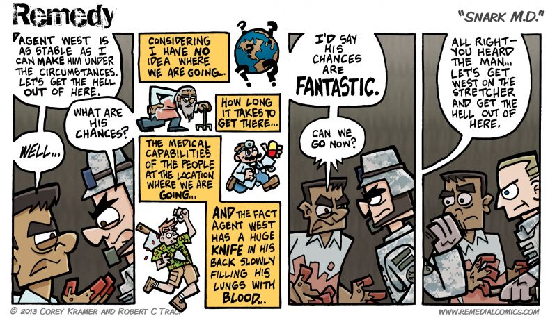 Remedy :: Corey here... the sight gags in panel two were my idea... hopefully you don't hate 'em. I thought they added to the snark.