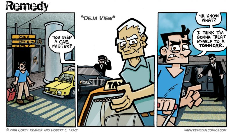 Remedy :: Corey here... there's something very familiar about that cabbie... now where have I seen him before? I think he raised goats or something.