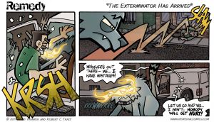 The Exterminator Has Arrived